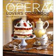 Opera Lover's Cookbook, The Menus for Elegant Entertaining