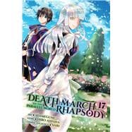 Death March to the Parallel World Rhapsody, Vol. 17  (manga)