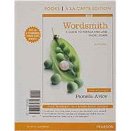 Wordsmith A Guide to Paragraphs and Short Essays, Books a la Carte Edition