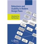 Robustness and Usability in Modern Design Flows