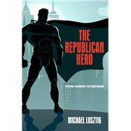 The Republican Hero