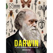 Darwin The Story of the Man and His Theories of Evolution