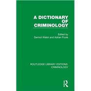 A Dictionary of Criminology