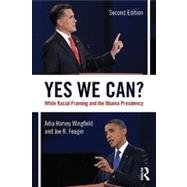 Yes We Can?: White Racial Framing and the Obama Presidency