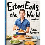Eitan Eats the World New Comfort Classics to Cook Right Now: A Cookbook,9780593235362