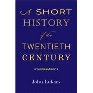 A Short History of the Twentieth Century