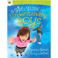 A Girl's Guide to Understanding Boys