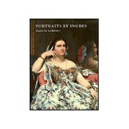 Portraits by Ingres : Image of an Epoch