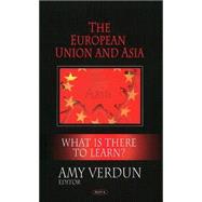 The European Union and Asia: What Is There to Learn?