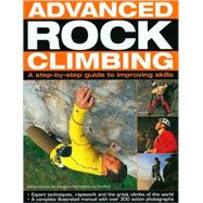 Advanced Rock Climbing a practical guide to improving skills