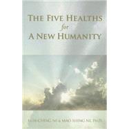 The Five Healths for a New Humanity