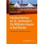 Fabrikarchitektur im 20. Jahrhundert: Die Wilkhahn-Bauten in Bad Münder