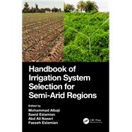 Handbook of Irrigation System Selection for Semi-arid Regions