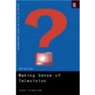 Making Sense of Television: The Psychology of Audience Interpretation