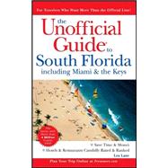 The Unofficial Guide<sup>®</sup> to South Florida including Miami & the Keys, 3rd Edition