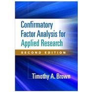 Confirmatory Factor Analysis for Applied Research,9781462515363