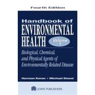Handbook of Environmental Health, Fourth Edition, Volume I: Biological, Chemical, and Physical Agents of Environmentally Related Disease