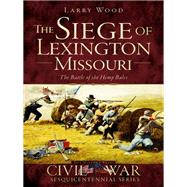 The Siege of Lexington, Missouri