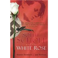 Sophie Scholl and the White Rose