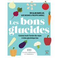 Les bons glucides - Cuisinez toute l'année des repas à index glycémique bas