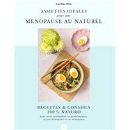 Assiettes idéales pour une ménopause au naturel