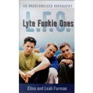 Lyte Funkie Ones : An Unauthorized Biography