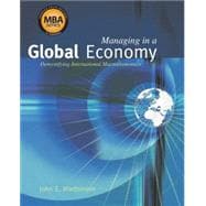 Managing in a Global Economy Demystifying International Macroeconomics (Book Only)