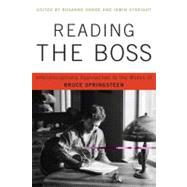 Reading the Boss Interdisciplinary Approaches to the Works of Bruce Springsteen