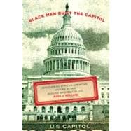 Black Men Built the Capitol : Discovering African-American History in and Around Washington, D. C.
