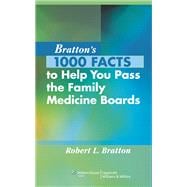 Bratton's 1000 Facts to Help You Pass the Family Medicine Boards