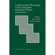 Cardiovascular Physiology in the Genetically Engineered Mouse