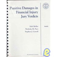 Punitive Damages in Financial Injury Jury Verdicts Executive Summary