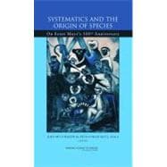 Systematics And the Origin of Species: On Earnst Mayr's 100th Anniversary,9780309095365