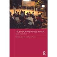 Television Histories in Asia: Issues and Contexts