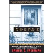 The Inheritance How Three Families and the American Political Majority Moved From Left to Right
