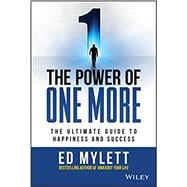The Power of One More The Ultimate Guide to Happiness and Success