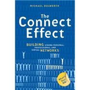 Connect Effect : Building Strong Personal, Professional, and Virtual Networks