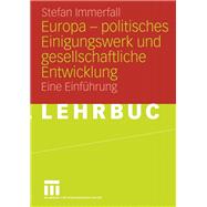 Europa - Politisches einigungswerk und gesellschaftliche entwicklung