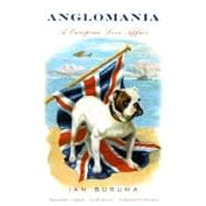 Anglomania A European Love Affair