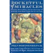 Pocketful of Miracles Prayer, Meditations, and Affirmations to Nurture Your Spirit Every Day of the Year