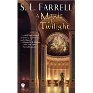 A Magic of Twilight Book One of the Nessantico Cycle