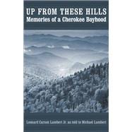 Up from These Hills: Memories of a Cherokee Boyhood