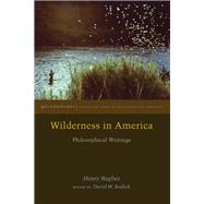 Wilderness in America Philosophical Writings