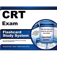 Crt Exam Flashcard Study System: Crt Test Practice Questions & Review for the Certified Respiratory Therapist Exam