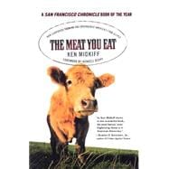 The Meat You Eat How Corporate Farming Has Endangered America's Food Supply