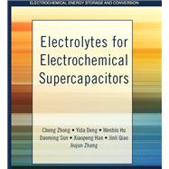 Electrolytes for Electrochemical Supercapacitors
