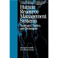 Human Resource Management Systems Strategies, Tactics, and Techniques