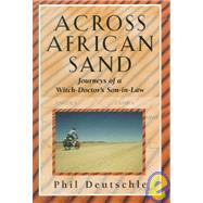 Across African Sand : Journeys of a Witch-Doctor's Son-in-Law