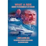 What a Ride : Recount of Extraordinary Life Passages