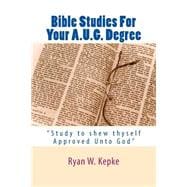 Bible Studies for Your A.u.g. Degree